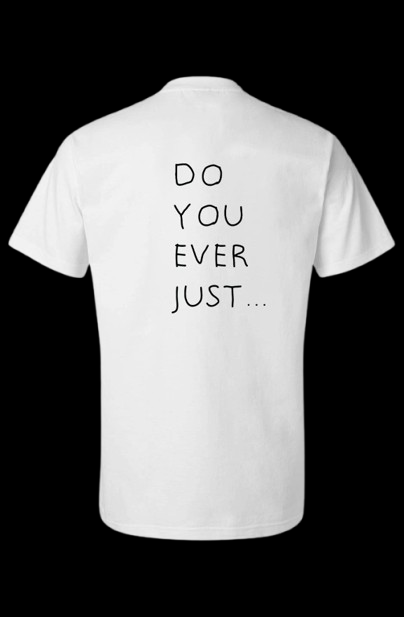 Do you ever just...WNDR Tee